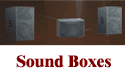 Sound Boxes